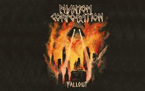 Phantom Corporation Album Fallout