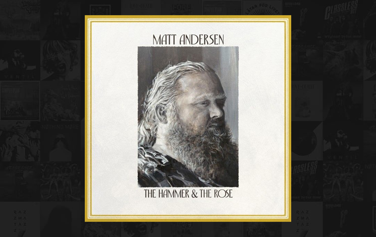 Matt Andersen's neuestes Album "The Hammer & The Rose"